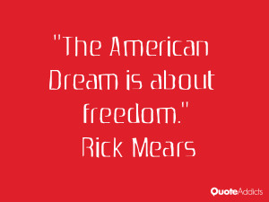 rick mears quotes the american dream is about freedom rick mears