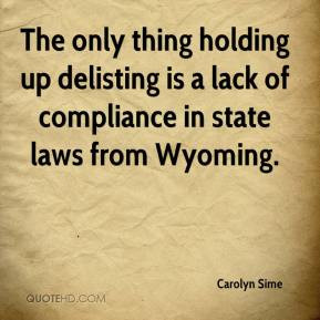 ... up delisting is a lack of compliance in state laws from Wyoming