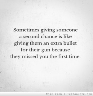 Sometimes giving someone a second chance is like giving them an extra ...