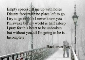 Without you all I'm going to be.. incomplete..