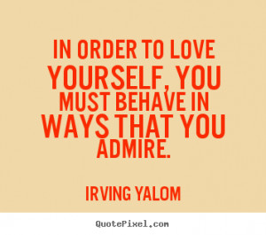 ... admire irving yalom more love quotes motivational quotes inspirational