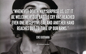 quote-Che-Guevara-whenever-death-may-surprise-us-let-it-112736.png