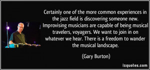 More Gary Burton Quotes