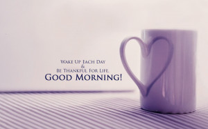 ... Good Morning Good morning greetings and wishes wake up quotes free