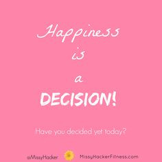 your decision to be happy, yet? #inspiringquotes Kids Healthy Teeth ...