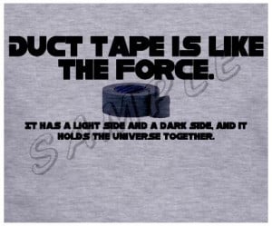 Duct tape is pretty sauce.