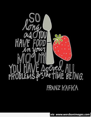 Franz kafka quotes sayings food love kitchen