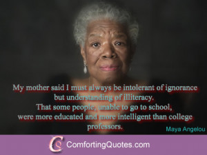 Maya Angelou Quote on Education and Ignorance – Image Saying