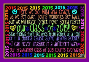 Go Back > Gallery For > Class Of 2015 Quotes