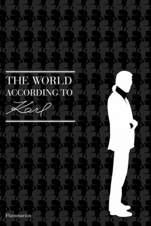 Karl Lagerfeld : Couverture du livre Le monde selon Karl aux éditions ...