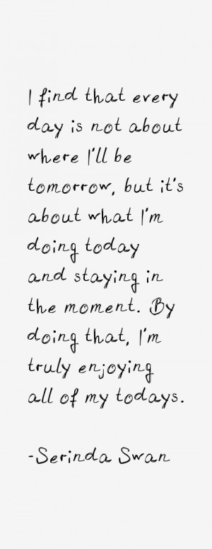 Serinda Swan Quotes amp Sayings