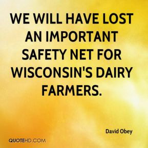 ... will have lost an important safety net for Wisconsin's dairy farmers