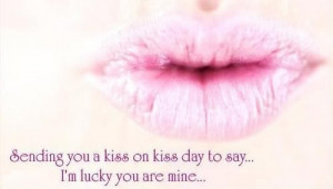 sending-you-a-kiss-on-kiss-day-to-say-im-lucky-you-are-mine-happy-kiss ...