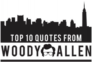 Top 10 Woody Allen Movie Quotes - Half Price Books Blog - HPB.com