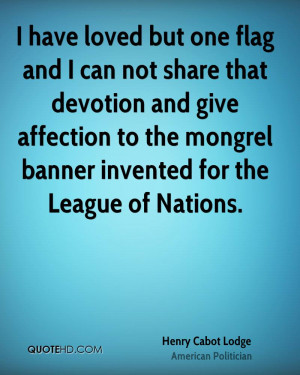 ... affection to the mongrel banner invented for the League of Nations