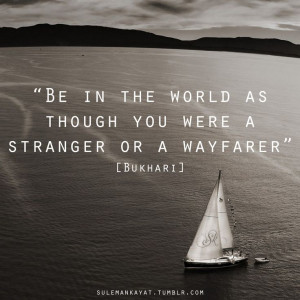 Prophet Muhammad Quote: Be a Stranger