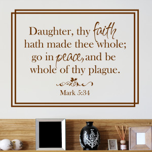 Daughter, Thy Faith Hath Made Me Whole Religious Quote Wall Sticker