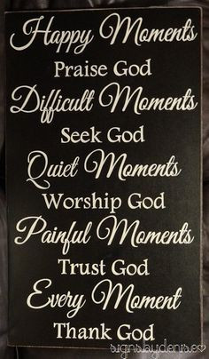 Every Moment Thank God Inspirational Sign by SignsbyDenise on Etsy, $ ...