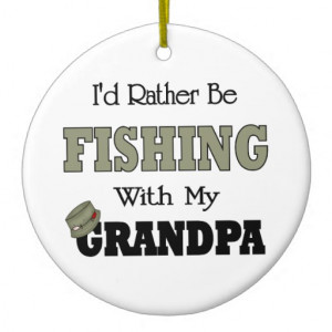 Rather Be Fishing with Grandpa Christmas Tree Ornaments