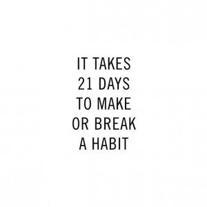 21 days, challenge, fitness, habits, motivation, quote, quotes