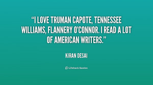 love Truman Capote, Tennessee Williams, Flannery O'Connor. I read a ...