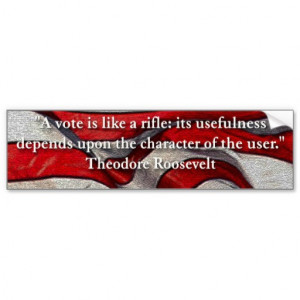 vote_is_like_a_rifle_quote_by_teddy_roosevelt_bumper_sticker ...