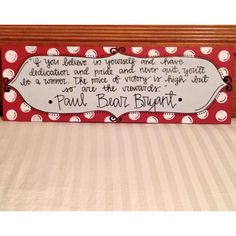paul bear bryant quote roll tide more rolltide signs quotes