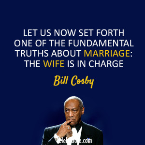 Bill Cosby Quote (About love, marriage, truth, wife) | FollowPics