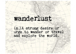 Wanderlust - Inspiring travel quote typography art poster print.