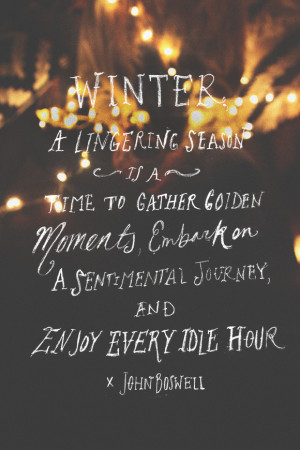 Winter, a lingering season, is a time to gather golden moments, embark ...