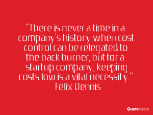 There is never a time in a company's history when cost control can be ...