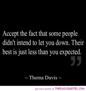 LESS than we expected.. nice words to put it all - Thema Davis #quotes