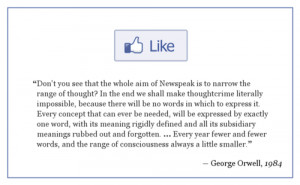 George Orwell on “Newspeak,” from 1984See also: “Politics and ...
