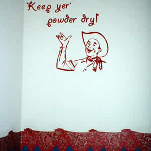 Keep yer' powder dry!