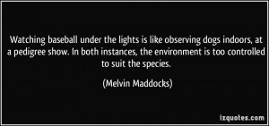 More Melvin Maddocks Quotes