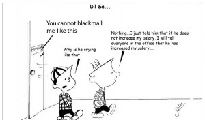 ... Cartoon - How to Blackmail your Boss if he disagree for Salary Hike