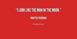quote-Martin-Freeman-i-look-like-the-man-in-the-159679.png