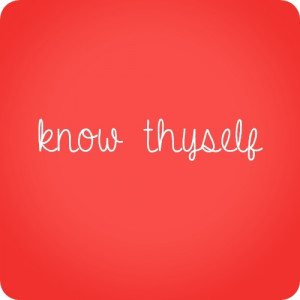 Know Thyself quote #2