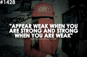 kushandwizdom quotes strong weak appear photo photography obey swag