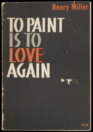 Start by marking “To Paint Is To Love Again” as Want to Read: