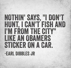 ... , like an Obama sticker... (especially on a Prius!) -Earl Dibbles Jr