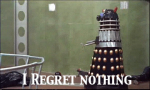 Regret Nothing - Dalek