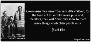 men may learn from very little children, for the hearts of little ...