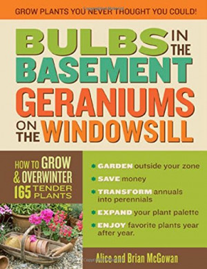 Bulbs in the Basement, Geraniums on the Windowsill: How to Grow ...