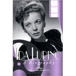 Ida Lupino: A Biography book cover