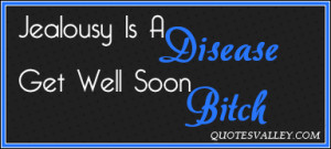 Is Jealousy a Disease Get Well Soon