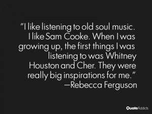 like listening to old soul music I like Sam Cooke When I was