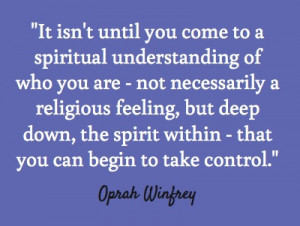 ... of life. Oprah has shared with us her wisdom, in a very beautiful way