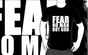 Godly Man Quotes Fear no Man But God by Emre