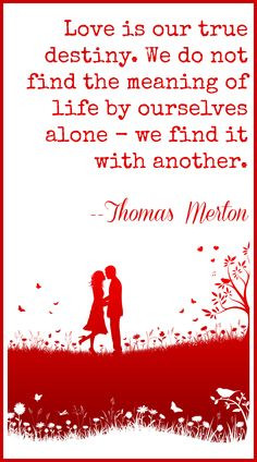 love this quote by Thomas Merton - Finding Love More